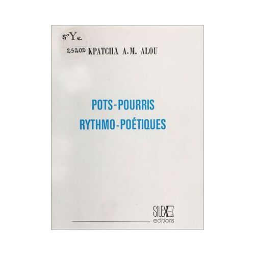 Pots-Pourris Et Rythmo-Poétiques