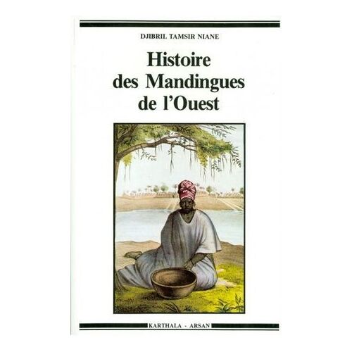 Histoire Des Mandingues De L'ouest