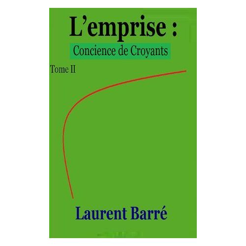 L'emprise : Conscience De Croyants