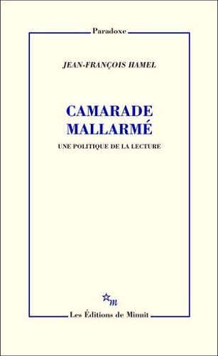 Camarade Mallarmé. Une Politique De La Lecture