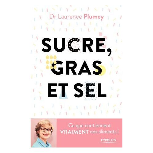 Sucre, Gras Et Sel