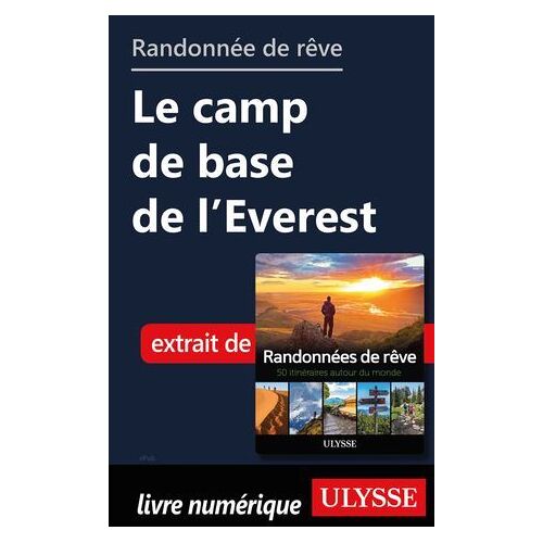 Randonnée De Rêve - Le Camp De Base De L'everest