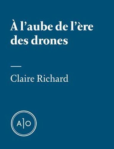 À L'aube De L'ère Des Drones