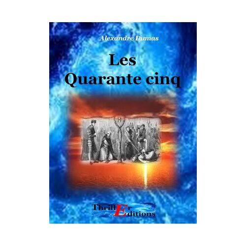 Les Quarante Cinq - ?uvre Complète