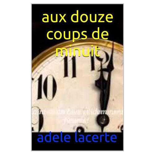 Aux Douze Coups De Minuit