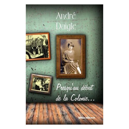 Presqu'au Début De La Colonie...