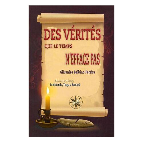 Des Vérités Que Le Temps N'efface Pas