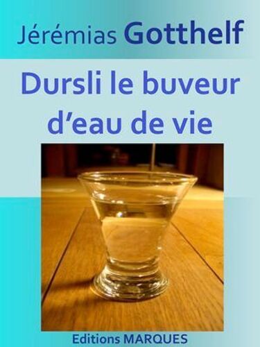 Dursli Le Buveur D'eau De Vie