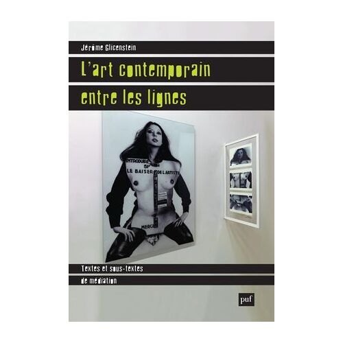 L'art Contemporain Entre Les Lignes : Textes Et Sous-Textes De Médiation
