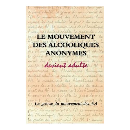 Le Mouvement Des Alcooliques Anonymes Devient Adulte