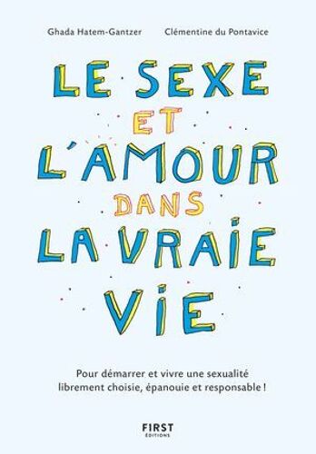 Le Sexe Et L'amour Dans La Vraie Vie, 2e Éd