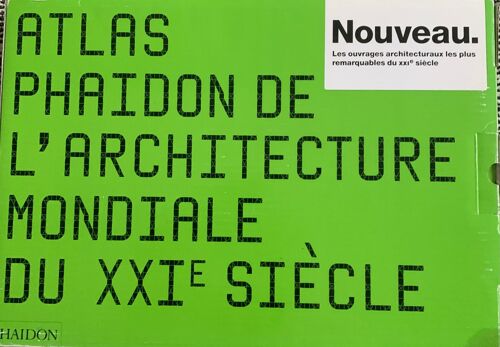 Atlas Phaidon De L'architecture Mondiale Du Xx1 Siecle