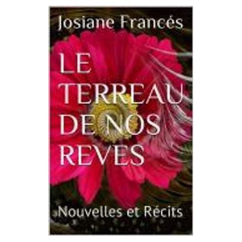 Le Terreau De Nos Reves