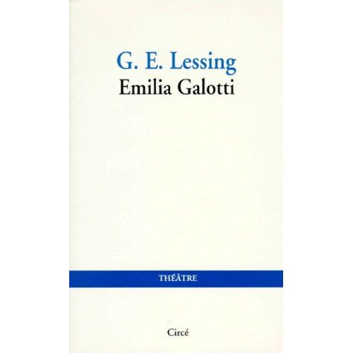 Emilia Galotti - Tragédie En Cinq Actes