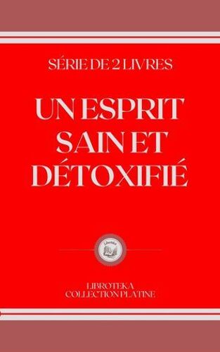 Un Esprit Sain Et Détoxifié