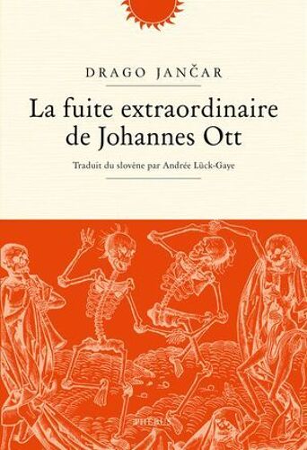 La Fuite Extraordinaire De Johannes Ott