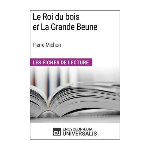 Le Roi Du Bois Et La Grande Beune De Pierre Michon