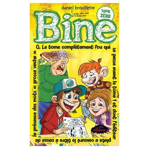 Bine 0: Le Tome Complètement Fou Qui Se Passe Avant Le Tome 1 Et Dont L'éditeur Plate A Censuré Le Titre À Cause De La Présence Des Mots «Grosse Vache»