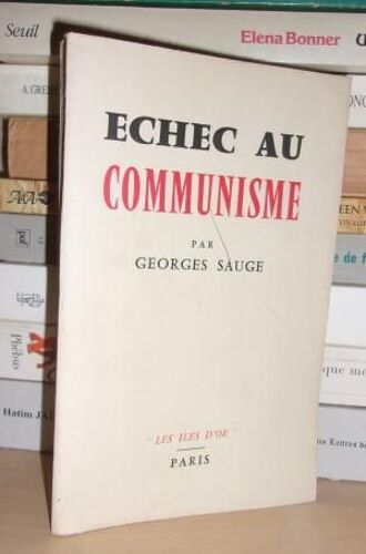 Echec Au Communisme : Publié Avec Le Concours De Centre D'études Supérieures De Psychologie Sociale