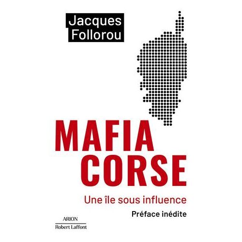 Mafia Corse - Une Île Sous Influence