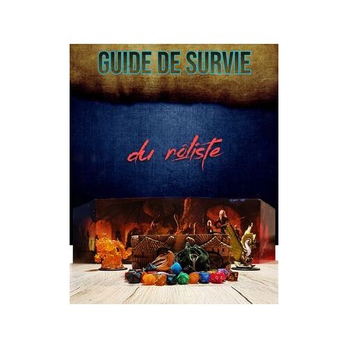 Le Guide De Survie Du Rôliste
