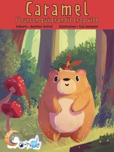 Caramel, L'ourson Qui Grandit Trop Vite