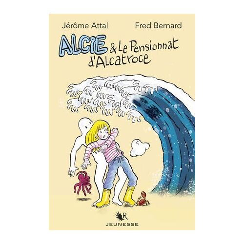 Alcie Et Le Pensionnat D'alcatroce