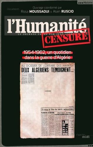 L'humanité Censuré - 1954-1962, Un Quotidien Dans La Guerre D'algérie