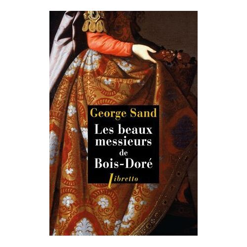 Les Beaux Messieurs De Bois-Doré