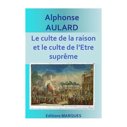 Le Culte De La Raison Et Le Culte De L'etre Suprême