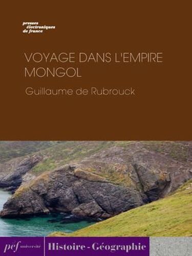 Voyage Dans L'empire Mongol