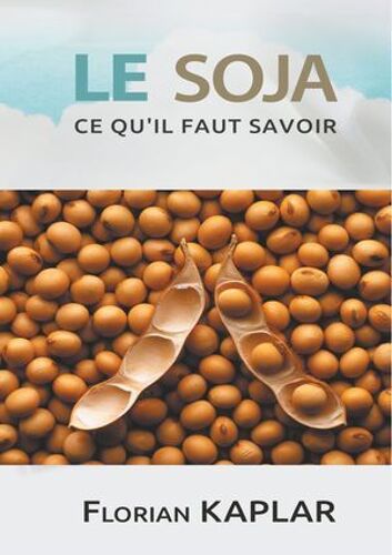 Soja, Ce Qu'il Faut Savoir