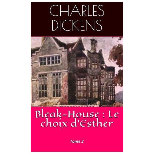 Bleak-House : Le Choix D'esther