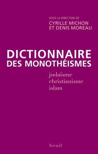 Dictionnaire Des Monothéismes