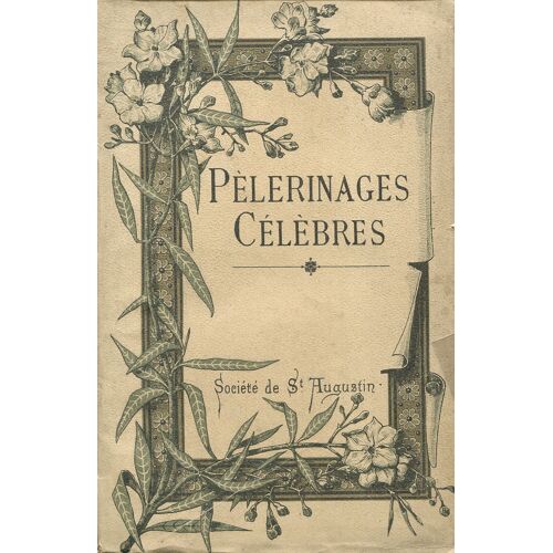 Pèlerinages Célèbres Aux Sanctuaires De Notre-Dame