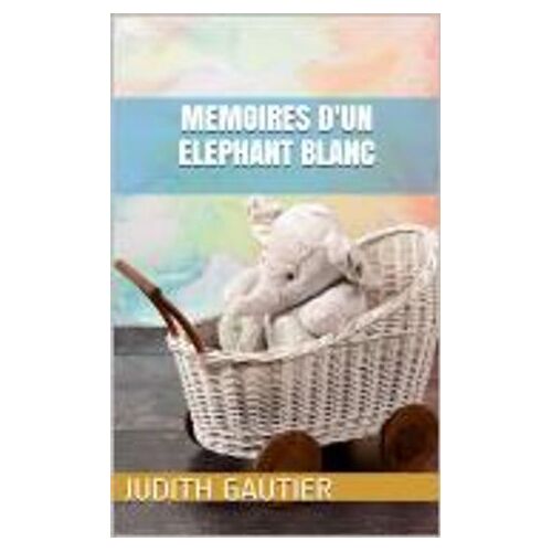 Memoires D'un Elephant Blanc