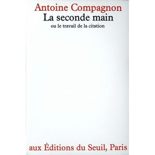 La Seconde Main Ou Le Travail De La Citation
