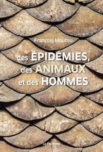 Des Épidémies, Des Animaux Et Des Hommes