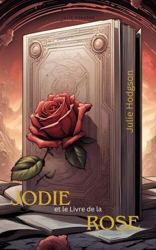 Jodie Et Le Livre De La Rose