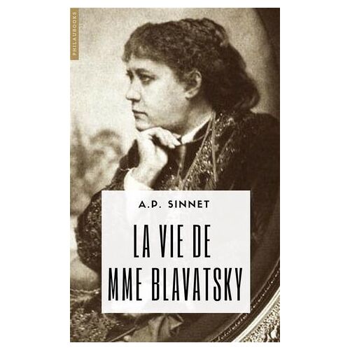 La Vie De Mme H.P. Blavatsky