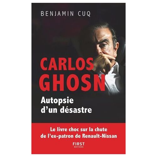 Carlos Ghosn - Autopsie D'un Désastre