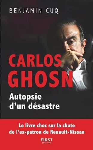 Carlos Ghosn - Autopsie D'un Désastre
