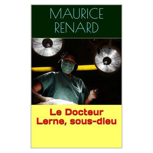 Le Docteur Lerne, Sous-Dieu