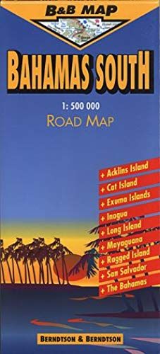 Berndtson & Berndtson Bahamas South Map (B&b Road Maps)