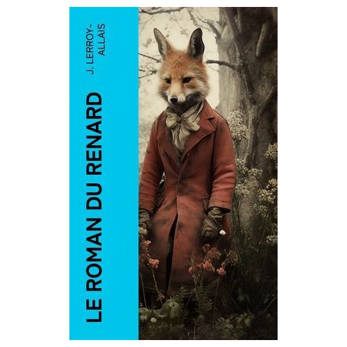 Le Roman Du Renard