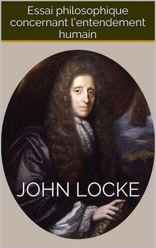 Essai Philosophique Concernant L'entendement Humain
