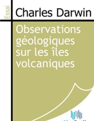 Observations Géologiques Sur Les Îles Volcaniques
