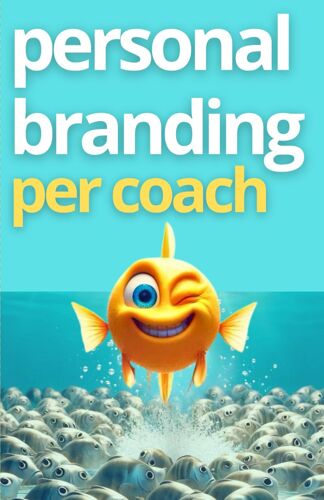 Personal Branding Per Coach: Come Emergere E Farti Notare In Un Mare Di Professionisti.