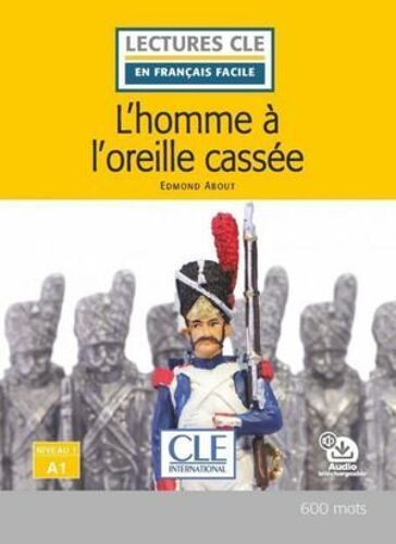 L'homme À L'oreille Cassée - Niveau 1/A1 - Lecture Cle En Français Facile - Ebook