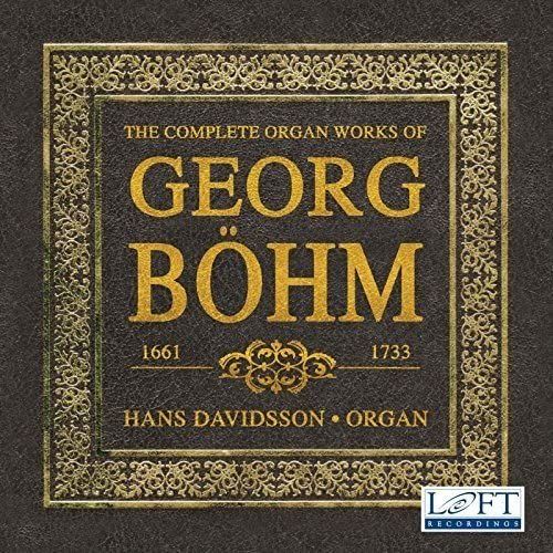 Complete Organ Works Of Georg Bohm